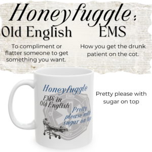 Honeyfuggle in EMS mug