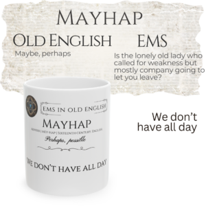Mayhap in EMS mug
