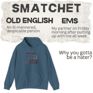 Smatchet in EMS hoodie