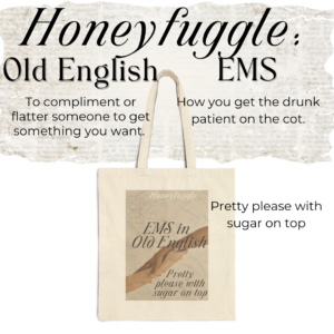 Honeyfuggle in EMS tote7