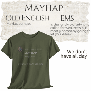 Mayhap in EMS T-shirt Mockup